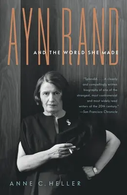 Ayn Randová a svet, ktorý stvorila - Ayn Rand and the World She Made