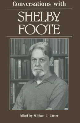 Rozhovory so Shelbym Footom - Conversations with Shelby Foote