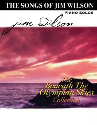 Jim Wilson Piano Songbook Four: Pod olympskou oblohou - Jim Wilson Piano Songbook Four: Beneath the Olympian Skies