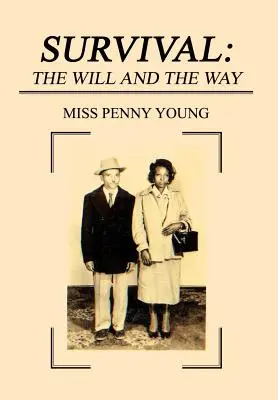 Prežitie: vôľa a cesta - Survival: The Will and The Way