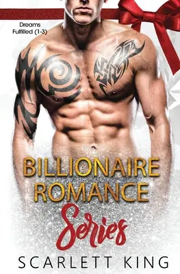 Séria Miliardárska romanca: Splnené sny (1-3) - Billionaire Romance Series: Dreams Fulfilled (1-3)