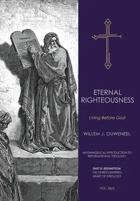 Večná spravodlivosť: Život pred Bohom - Eternal Righteousness: Living Before God
