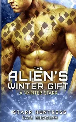 Mimozemský zimný dar: A Winter Starr - The Alien's Winter Gift: A Winter Starr