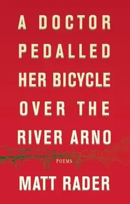 Lekárka šliapala na bicykli cez rieku Arno - A Doctor Pedalled Her Bicycle Over the River Arno