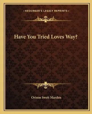 Vyskúšali ste cestu lásky? - Have You Tried Loves Way?