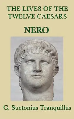 Životy dvanástich cisárov -Nero- - The Lives of the Twelve Caesars -Nero-
