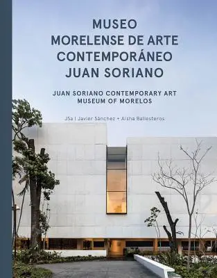 Jsa: Juan Soriano Múzeum súčasného umenia v Morelos - Jsa: Juan Soriano Contemporary Art Museum of Morelos