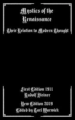Mystici renesancie: Ich vzťah k modernému mysleniu - Mystics of the Renaissance: Their Relation to Modern Thought