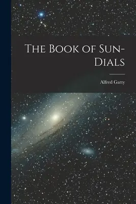 Kniha slnečných ciferníkov - The Book of Sun-Dials