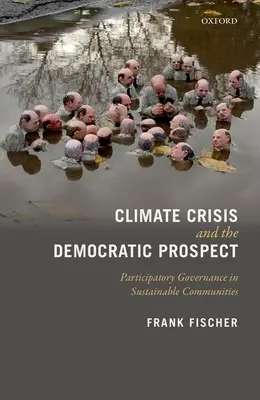 Klimatická kríza a demokratická perspektíva: Participatívne riadenie v udržateľných komunitách - Climate Crisis and the Democratic Prospect: Participatory Governance in Sustainable Communities