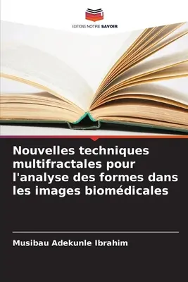 Nouvelles techniques multifractales pour l'analyse des formes dans les images biomdicales