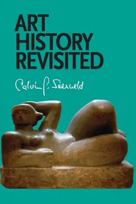 Dejiny umenia v revízii: Rôzne spisy a príležitostné prednášky - Art History Revisited: Sundry Writings and Occasional Lectures