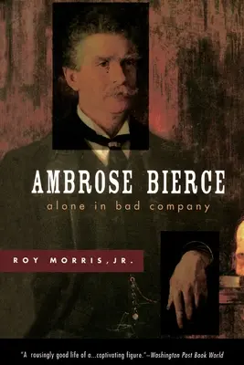 Ambrose Bierce: BEECESE: Sám v zlej spoločnosti (Alone in Bad Company) - Ambrose Bierce: Alone in Bad Company