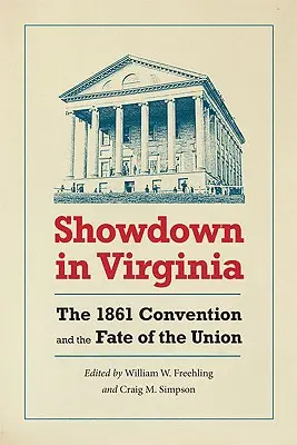 Zúčtovanie vo Virgínii: Konvent v roku 1861 a osud Únie - Showdown in Virginia: The 1861 Convention and the Fate of the Union
