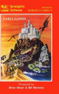 Synergický softvér: Rané hry - Synergistic Software: The Early Games