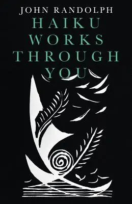 Haiku funguje cez teba - Haiku Works Through You
