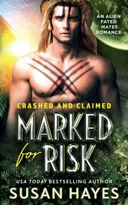 Označená pre riziko: Mimozemská osudová romanca - Marked For Risk: An Alien Fated Mates Romance