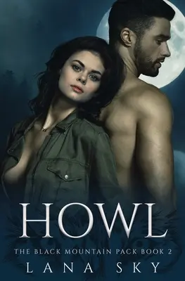 Vytie: Temná paranormálna romanca pre posunovačov - Howl: A Dark Paranormal Shifter Romance