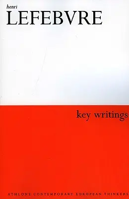 Henri Lefebvre: Kľúčové spisy - Henri Lefebvre: Key Writings