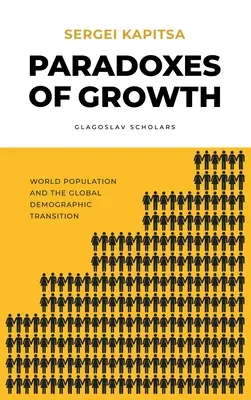Paradox rastu: Zákony globálneho rozvoja ľudstva - Paradox of Growth: Laws of global development of humanity