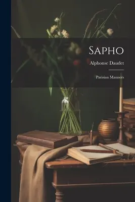 Sapho: Parížske mravy - Sapho: Parisian Manners
