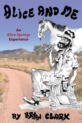 Alica a ja: Zážitok z Alice Springs - Alice and Me: An Alice Springs Experience