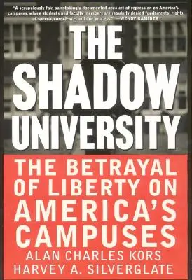 Tieňová univerzita: Stínová kniha: Zrada slobody na amerických univerzitách - The Shadow University: The Betrayal of Liberty on America's Campuses