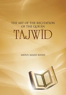 Tajwid: Umenie recitácie Koránu - Tajwid: The Art of the Recitation of the Quran