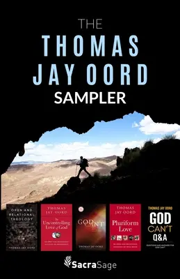 Thomas Jay Oord Sampler - The Thomas Jay Oord Sampler