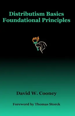 Základy distribúcie: Základné princípy - Distributism Basics: Foundational Principles