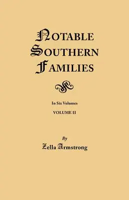 Významné južanské rodiny. Druhý diel - Notable Southern Families. Volume II