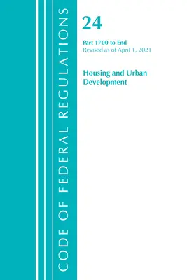 Zákonník federálnych predpisov, Hlava 24 Bývanie a rozvoj miest 1700 - koniec, revidované k 1. aprílu 2021 (Úrad federálneho registra (U S )) - Code of Federal Regulations, Title 24 Housing and Urban Development 1700-End, Revised as of April 1, 2021 (Office of the Federal Register (U S ))