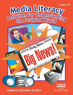 Mediálna gramotnosť: Aktivity na pochopenie sveta písaných textov - Media Literacy: Activities for Understanding the Scripted World