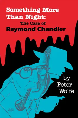 Niečo viac ako noc: Prípad Raymonda Chandlera - Something More than Night: The Case of Raymond Chandler