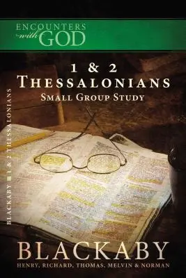 1 a 2 Tesaloničanom: Séria Blackabyho biblických štúdií - 1 and 2 Thessalonians: A Blackaby Bible Study Series