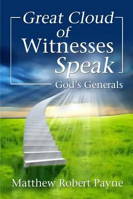 Veľký oblak svedkov hovorí: Boží generáli - Great Cloud of Witnesses Speak: God's Generals