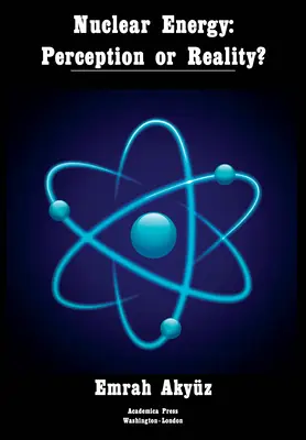 Jadrová energia: Jadrová energetika: vnímanie alebo realita? - Nuclear Energy: Perception or Reality?