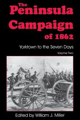 The Peninsula Campaign of 1862: Yorktown až sedem dní, zv. 2 - The Peninsula Campaign of 1862: Yorktown to the Seven Days, Vol. 2
