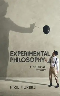 Experimentálna filozofia: Kritická štúdia - Experimental Philosophy: A Critical Study