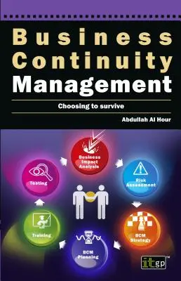 Riadenie kontinuity podnikania: Rozhodnúť sa prežiť - Business Continuity Management: Choosing to Survive