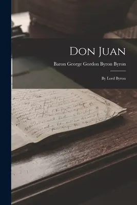 Don Juan: Lord Juan - Don Juan: By Lord Byron