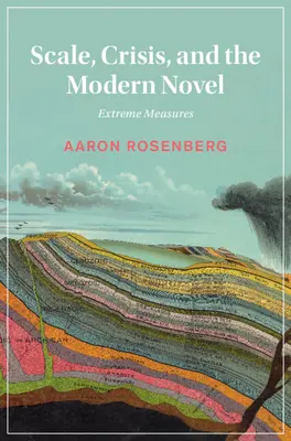 Mierka, kríza a moderný román: Extrémne opatrenia - Scale, Crisis, and the Modern Novel: Extreme Measures