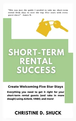 Úspech krátkodobého prenájmu: Vytvorte príjemné päťhviezdičkové pobyty - Short-Term Rental Success: Create Welcoming Five Star Stays
