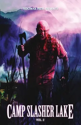 Camp Slasher Lake: Druhý diel - Camp Slasher Lake: Volume Two