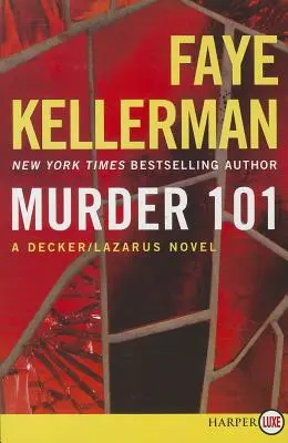 Murder 101: A Decker/Lazarus Novel