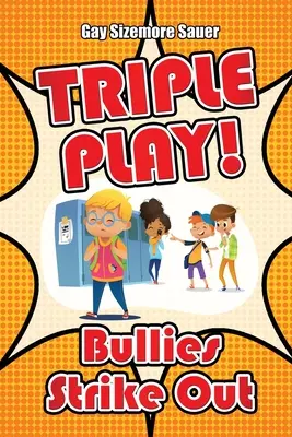Trojitá hra!: Šikanujúci útočia - Triple Play!: Bullies Strike Out