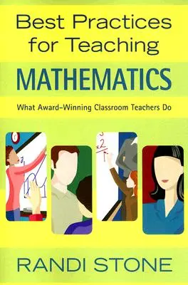Najlepšie postupy pre vyučovanie matematiky: Čo robia ocenení triedni učitelia - Best Practices for Teaching Mathematics: What Award-Winning Classroom Teachers Do
