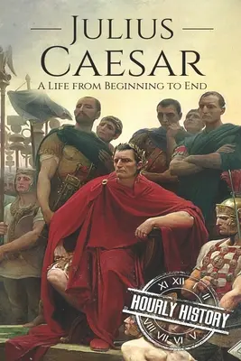 Július Caesar: Život od začiatku do konca - Julius Caesar: A Life From Beginning to End