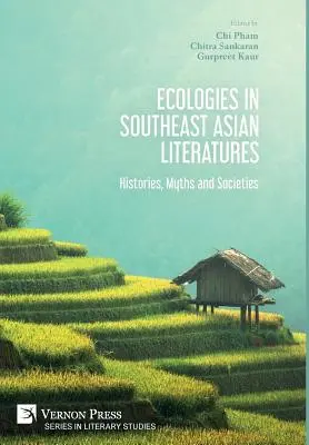Ekológie v literatúrach juhovýchodnej Ázie: Histórie, mýty a spoločnosti - Ecologies in Southeast Asian Literatures: Histories, Myths and Societies