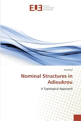 Nominálne štruktúry v Adioukrou - Nominal Structures in Adioukrou